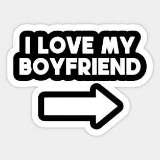 I Love My Boyfriend Sticker